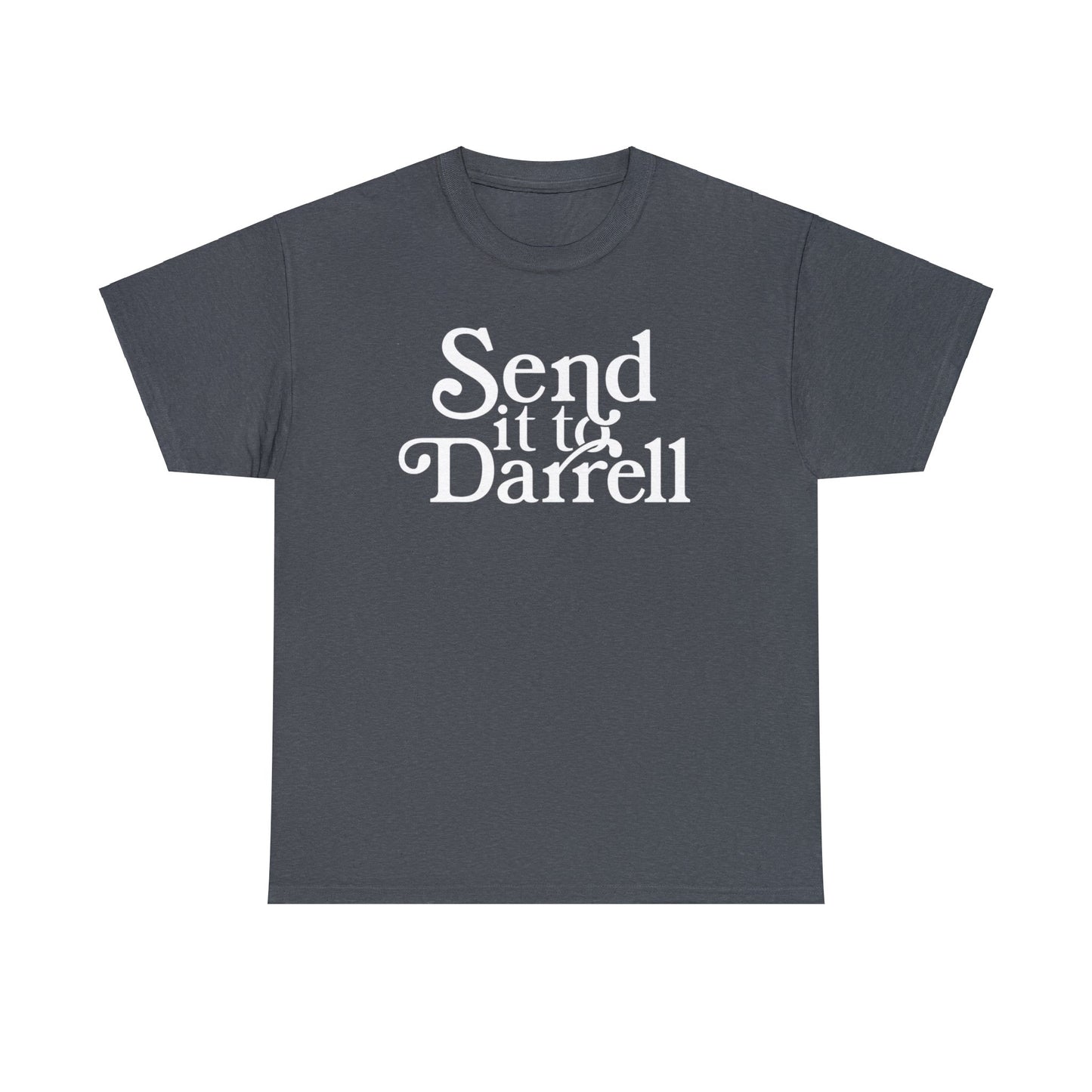 Send It To Darryl Heavy Cotton T-shirt